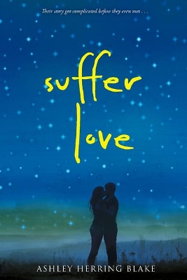 Suffer Love by Ashley Herring Blake