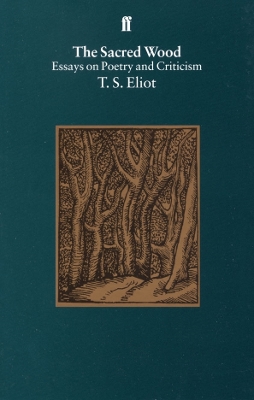 Sacred Wood by T. S. Eliot