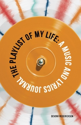 The Playlist of My Life: A Music and Lyrics Journal book