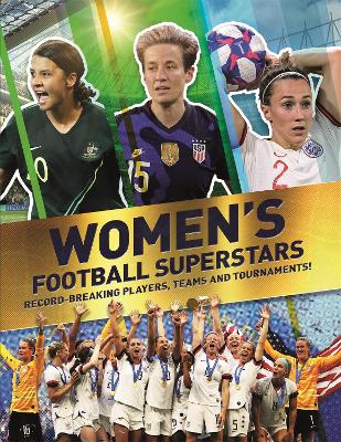 Women's Football Superstars: Record-breaking players, teams and tournaments book