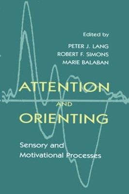 Attention and Orienting by Peter J. Lang