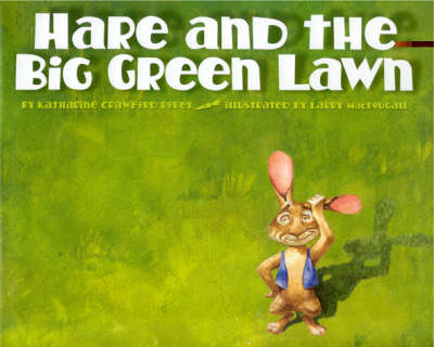 Hare and the Big Green Lawn book