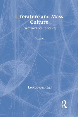 Literature and Mass Culture by Leo Lowenthal