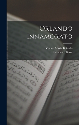 Orlando Innamorato by Matteo Maria Boiardo