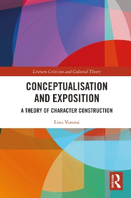 Conceptualisation and Exposition: A Theory of Character Construction by Lina Varotsi