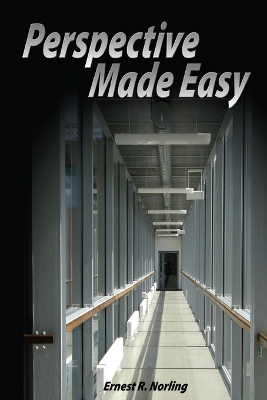 Perspective Made Easy by Ernest R Norling