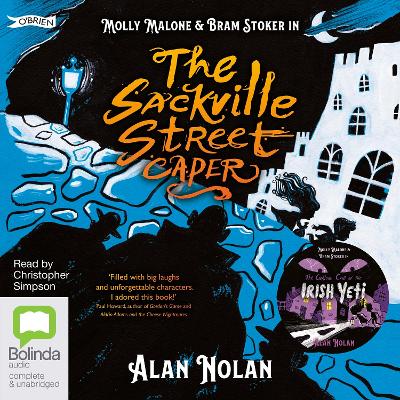 The Sackville Street Caper & The Curious Case of the Irish Yeti by Alan Nolan