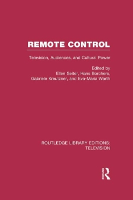 Remote Control: Television, Audiences, and Cultural Power by Ellen Seiter
