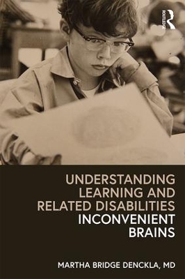 Understanding Learning and Related Disabilities: Inconvenient Brains book