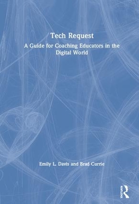 Tech Request: A Guide for Coaching Educators in the Digital World book