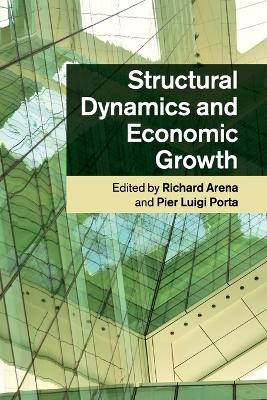 Structural Dynamics and Economic Growth by Richard Arena