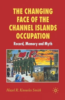 Changing Face of the Channel Islands Occupation book