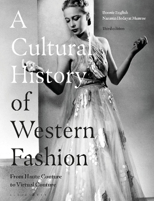 A Cultural History of Western Fashion: From Haute Couture to Virtual Couture by Professor Bonnie English