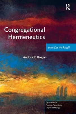 Congregational Hermeneutics by Andrew P. Rogers