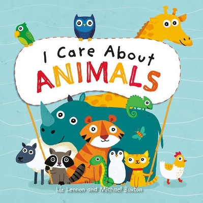I Care about Animals by Liz Lennon