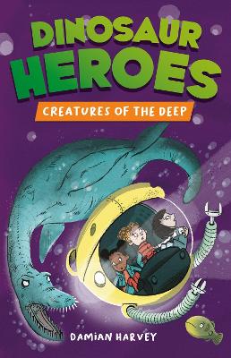 Dinosaur Heroes: Creatures of the Deep book