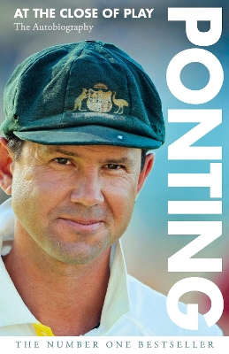 Ponting: At the Close of Play by Ricky Ponting