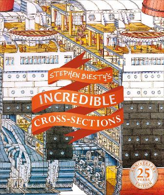 Stephen Biesty's Incredible Cross-Sections by Stephen Biesty