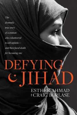 Defying Jihad by Esther Ahmad