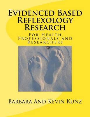 Evidenced Based Reflexology Research by Barbara Kunz