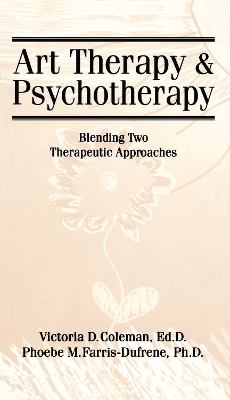 Art Therapy And Psychotherapy by Victoria D. Coleman