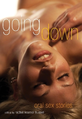 Going Down: Oral Sex Stories book