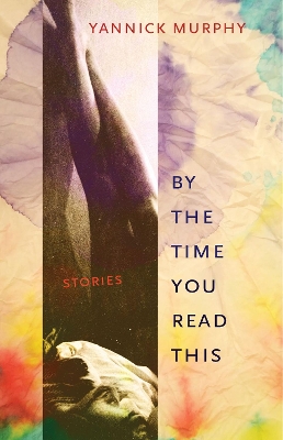 By the Time You Read This: Stories book