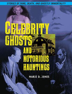 Celebrity Ghosts And Notorious Hauntings book