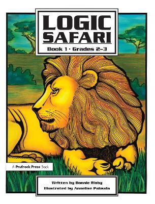 Logic Safari Book 1 by Bonnie L. Risby