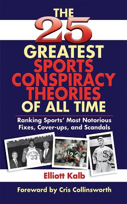 25 Greatest Sports Conspiracy Theories of All Time book