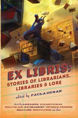 Ex Libris: Stories of Librarians, Libraries, and Lore book