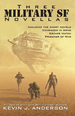 Three Military SF Novellas by Kevin J Anderson