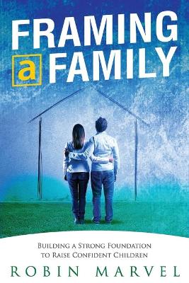 Framing a Family by Robin Marvel