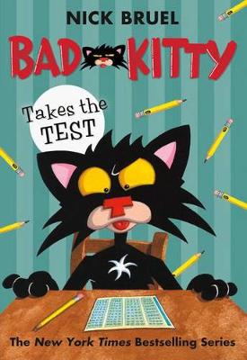 Bad Kitty Takes the Test by Nick Bruel