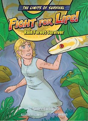 Fight for Life!: Rain Forest Survivor by Buckley James Jr