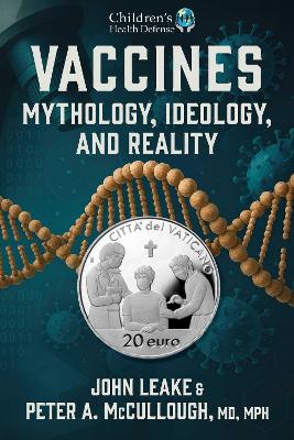 Vaccines: Mythology, Ideology, and Reality book