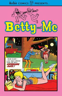 Betty and Me Vol. 1: Archie Comics Presents... book