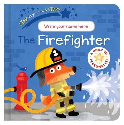 Star in Your Own Story: Firefighter book