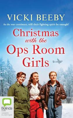 Christmas with the Ops Room Girls by Vicki Beeby