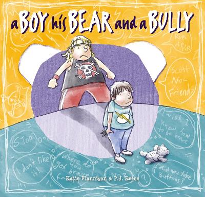A Boy, His Bear and a Bully by Katie Flannigan