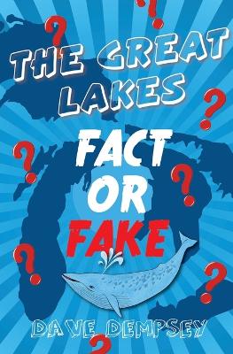 The Great Lakes: Fact or Fake? book