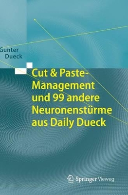 Cut & Paste-Management und 99 andere Neuronenstürme aus Daily Dueck book