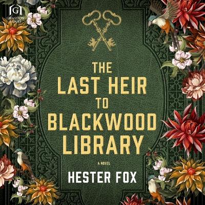 The Last Heir to Blackwood Library by Hester Fox