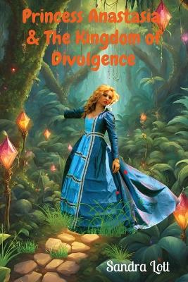 Princess Anastasia & The Kingdom of Divulgence book