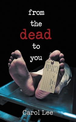 From The Dead To You by Carol Lee