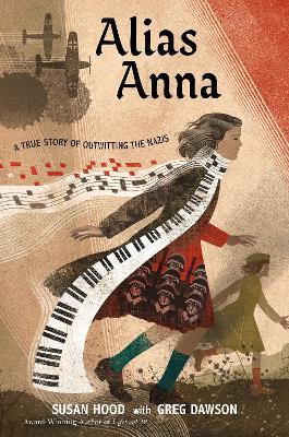 Alias Anna: A True Story of Outwitting the Nazis book