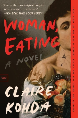 Woman, Eating: A Literary Vampire Novel by Claire Kohda