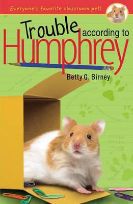 Trouble According to Humphrey by Betty G. Birney