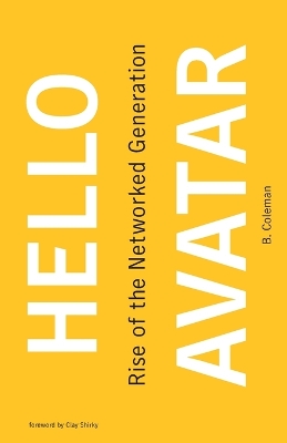 Hello Avatar: Rise of the Networked Generation book