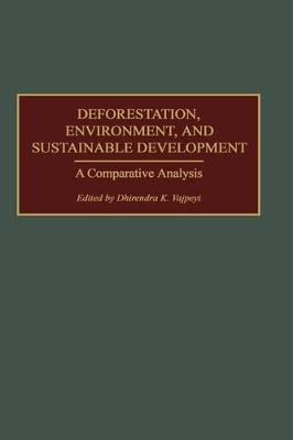 Deforestation, Environment, and Sustainable Development book